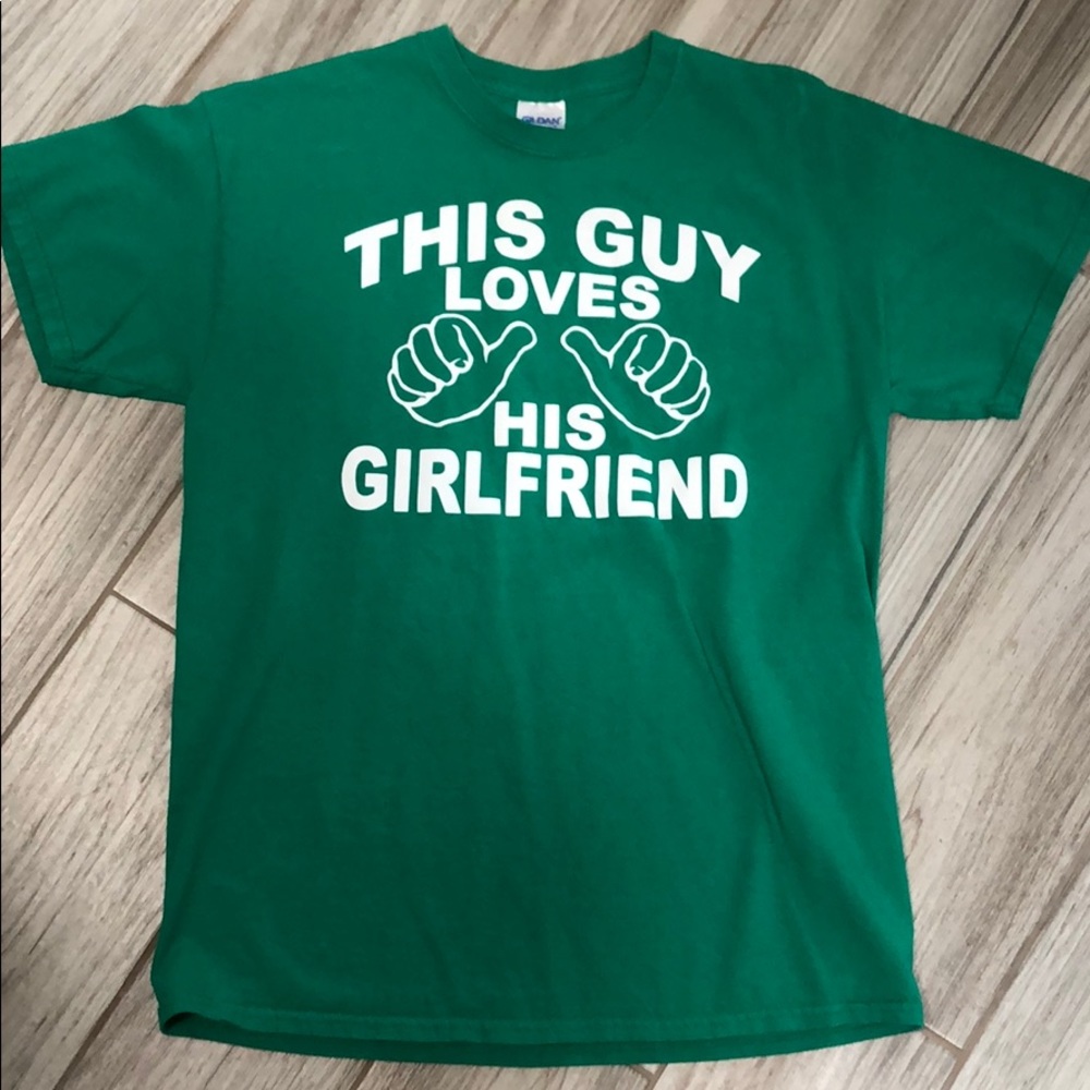 This Guy Loves His Girlfriend T-shirt